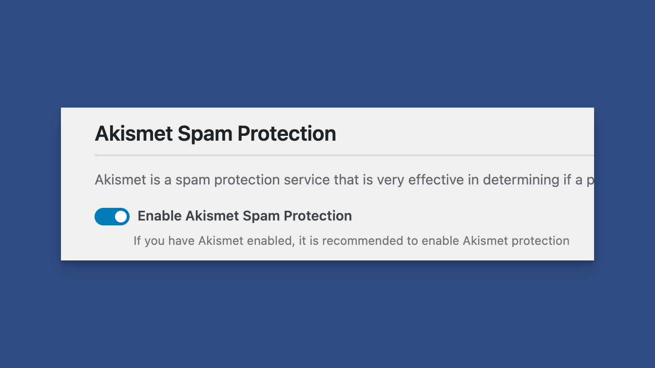 Akismet Provides an Additional Layer of Spam Protection