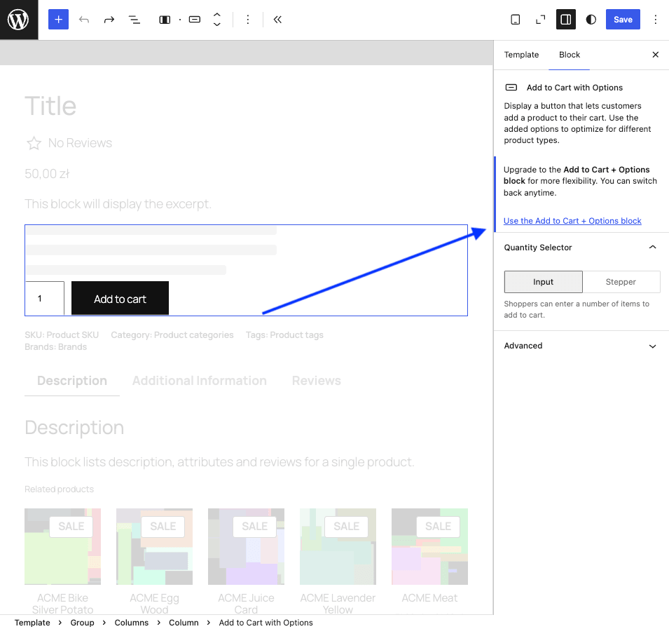 Upgrading the Add to Cart block to Add to Cart + Options in the template editor.