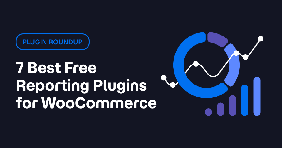 Featured image for post: 7 Best Free WooCommerce Reporting and Export Plugins in 2026